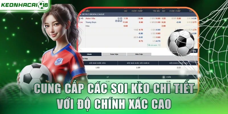 Cung cấp các soi kèo chi tiết với độ chính xác cao