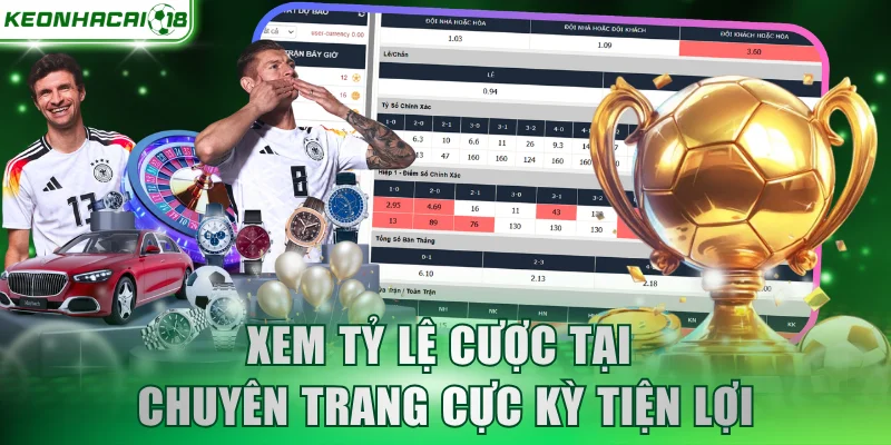 Xem tỷ lệ cược tại chuyên trang cực kỳ tiện lợi